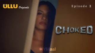 Choked Episode 2