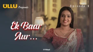 Ek Baar Aur Episode 1