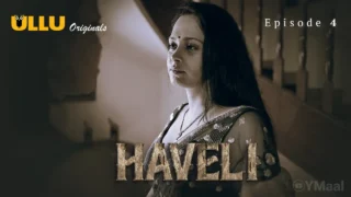 Haveli Episode 4