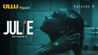 Julie 2 Episode 3