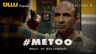 MeToo Wolf Of Bollywood Episode 2