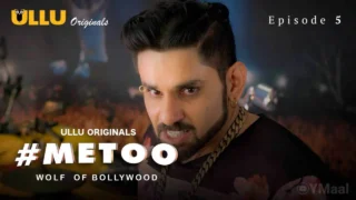 MeToo Wolf Of Bollywood Episode 5