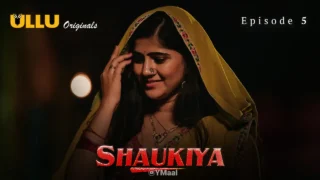 Shaukiya Episode 5