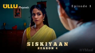 Siskiyaan 4 Episode 1